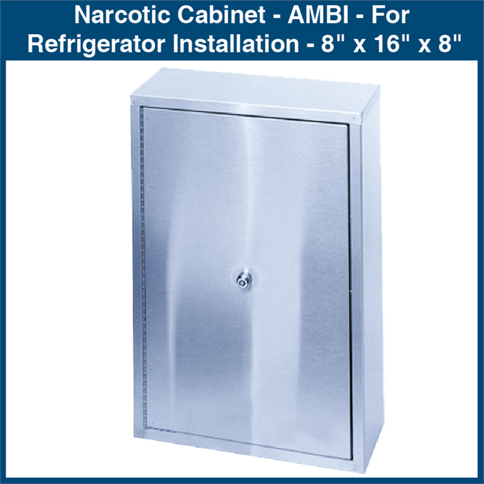 Narcotic Cabinet - AMBI - For Refrigerator Installation - 8" x 16" x 8" (1 Cabinet)
