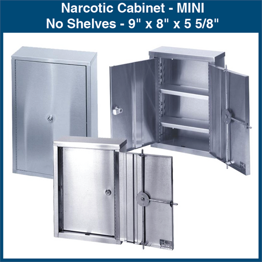 Narcotic Cabinet - MINI - No Shelves - 9" x 8" x 5 5/8" (1 Cabinet)