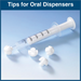 Tips for Oral Dispensers (100 Tips)
