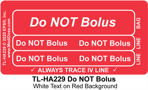 Line Tracing Label - Do NOT Bolus - TL-HA229 (1,000 Labels)