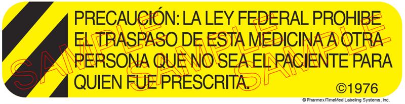 Auxiliary Label - Precaucion La Ley Federal Prohibe El Traspaso (1,000 Labels)