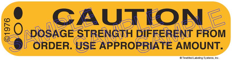 Auxiliary Label - Dosage Strength Different from Order (1,000 Labels)