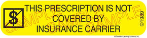 Auxiliary Label - This Prescription is Not Covered by Insurance Carier (1,000 Labels)