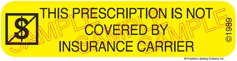 Auxiliary Label - This Prescription is Not Covered by Insurance Carier (1,000 Labels)