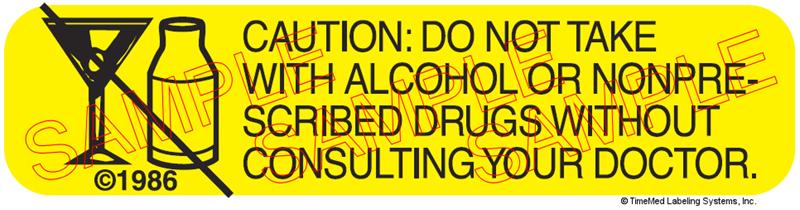 Auxiliary Label - Caution: Do Not Take with Alcohol or Nonprescribed Drugs (1,000 Labels)