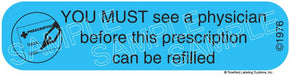 Auxiliary Label - You Must See a Physician Before Refill (1,000 Labels)