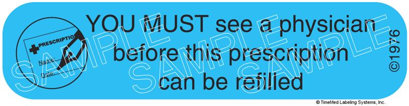Auxiliary Label - You Must See a Physician Before Refill (1,000 Labels)