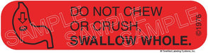 Auxiliary Label - Do Not Chew or Crush (1,000 Labels)